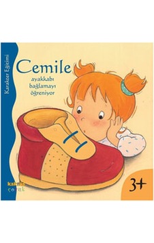 Cemile Ayakkabı Bağlamayı Öğreniyor - Aline de Petingy - Kaknüs Yayınları