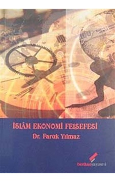İslam Ekonomi Felsefesi- Berikan Yayınevi