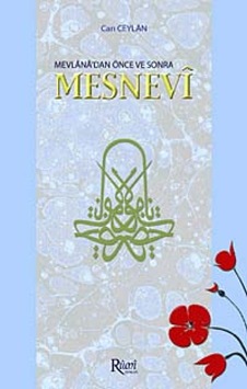 Mevlana'dan Önce ve Sonra Mesnevi - Can Ceylan - Rumi Yayınları