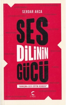 Ses Dili'nin Gücü - Serdar Akca - İlmek Kitap