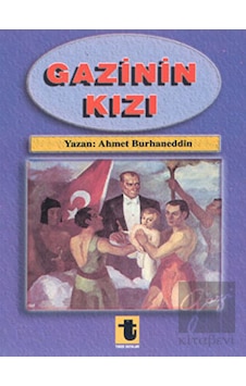 Gazinin Kızı - Ahmet Burhaneddin - Toker Yayınları Gazinin Kızı - Ahmet Burhaneddin - Toker Yayınları