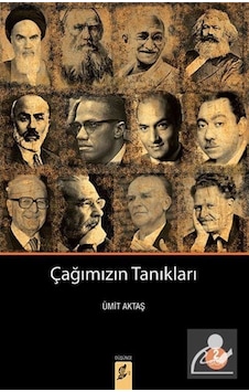 Çağımızın Tanıkları - Ümit Aktaş - Okur Kitaplığı Çağımızın Tanıkları - Ümit Aktaş - Okur Kitaplığı