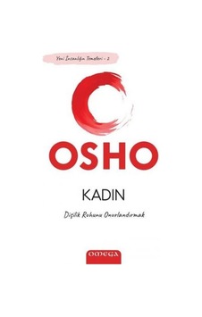 Kadın - Dişilik Ruhunu Onurlandırmak - Osho - Omega