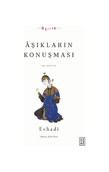 Aşıkların Konuşması - On Mektup - Evhadi - Ketebe Aşıkların Konuşması - On Mektup - Evhadi - Ketebe
