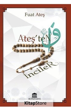 Ateş'ten İnciler - Sırrı Fuat Ateş - Rönesans Yayınları