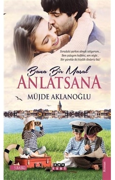 Bana Bir Masal Anlatsana / Müjde Aklanoğlu Bana Bir Masal Anlatsana / Müjde Aklanoğlu