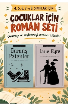 Çocuk Romanları 4. 5. 6. 7. Ve 8. Sınıflar İçin Dünya Çocuk Klasikleri Gümüş Patenler - Jane Eyre Çocuk Romanları 4. 5. 6. 7. Ve 8. Sınıflar İçin Dünya Çocuk Klasikleri Gümüş Patenler - Jane Eyre
