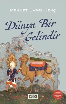 Dünya Bir Gelindir - Mehmet Sabri Genç - Vadi Yayınları