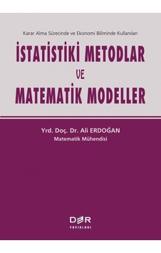 İstatistiki Metodlar Ve Matematik Modeller: Karar Alma Sürecinde Ve Ekonomi Biliminde Kullanılan Sku: Mırstk2728f34ed6
