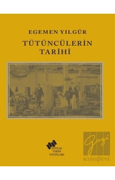Tütüncülerin Tarihi - Sosyal Tarih Yayınları Tütüncülerin Tarihi - Sosyal Tarih Yayınları