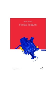 Feodal Toplum / Marc Bloch 9786056469916