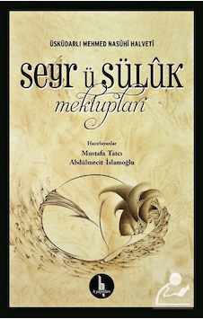 Seyr ü Süluk Mektupları - Üsküdarlı Mehmed Nasühi Halveti - H Yayınları