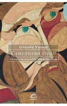 Cehenneme Övgü - Gündüz Vassaf - İletişim Yayınları Cehenneme Övgü - Gündüz Vassaf - İletişim Yayınları