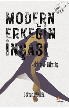 Modern Erkeğin İnşası / Gökhan Demirel Modern Erkeğin İnşası / Gökhan Demirel