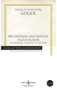 Bir Delinin Anı Defteri Palto-burun - Hasan Ali Yücel Klasikleri Bir Delinin Anı Defteri Palto-burun - Hasan Ali Yücel Klasikleri