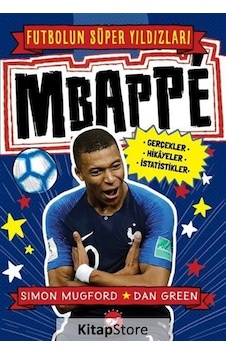 Mbappe / Futbolun Süper Yıldızları / Simon Mugford Mbappe / Futbolun Süper Yıldızları / Simon Mugford