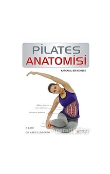 Pilates Anatomisi - Ebby Ellsworth - Akılçelen Kitaplar Pilates Anatomisi - Ebby Ellsworth - Akılçelen Kitaplar