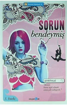 Sorun Bendeymiş / Pinkfreud Sorun Bendeymiş / Pinkfreud