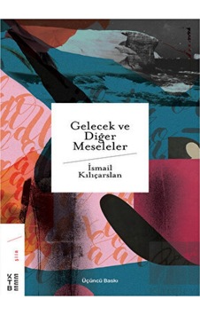Ketebe Yayınları - Gelecek ve Diğer Meseleler