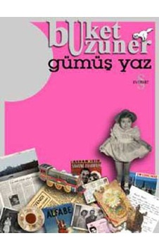 Gümüş YazGümüş Kız - Buket Uzuner - Everest Yayınları Gümüş YazGümüş Kız - Buket Uzuner - Everest Yayınları