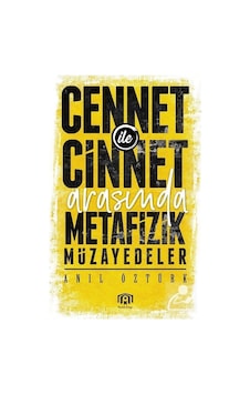 Cennet ile Cinnet Arasında Metafizik Müzayedeler - Anıl Öztürk - Benim Kitap Cennet ile Cinnet Arasında Metafizik Müzayedeler - Anıl Öztürk - Benim Kitap
