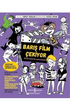 Barış Film Çekiyor Iş Bankası Kültür Yayınları Barış Film Çekiyor Iş Bankası Kültür Yayınları