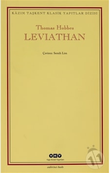 Leviathan - Bir Din ve Dünya Devletinin İçeriği Biçimi ve Kudreti - Thomas Hobbes - Yapı Kredi Yayınları Leviathan - Bir Din ve Dünya Devletinin İçeriği Biçimi ve Kudreti - Thomas Hobbes - Yapı Kredi Yayınları