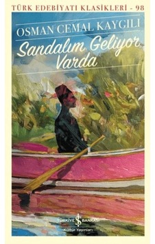 Sandalım Geliyor Varda - Türk Edebiyatı Klasikleri - Rzır-764868 Sandalım Geliyor Varda - Türk Edebiyatı Klasikleri - Rzır-764868
