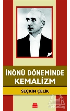 İnönü Döneminde Kemalizm