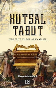 Kutsal Tabut -  Hakan Yılmaz Çebi -  Çınaraltı Yayınları