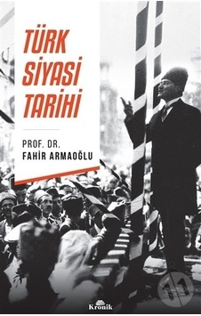 Türk Siyasi Tarihi - Fahir Armaoğlu - Kronik Kitap