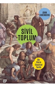 Sivil Toplum - Bir Fikrin Eleştirel Tarihi
