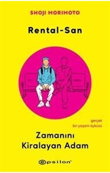 Rental-san: Zamanını Kiralayan Adam / Shoji Morimoto Rental-san: Zamanını Kiralayan Adam / Shoji Morimoto