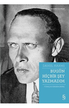 Bugün Hiçbir Şey Yazmadım - Daniil Harms - Everest Yayınları