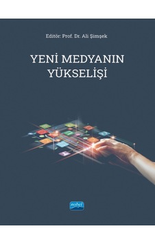 Yeni Medyanın Yükselişi- Nobel Akademik Yayıncılık Yeni Medyanın Yükselişi- Nobel Akademik Yayıncılık
