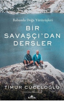 Bir Savaşçı'Dan Dersler - Babamla Doğa  Yürüyüşleri