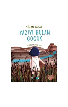 FOM Kitap - Yazıyı Bulan Çocuk FOM Kitap - Yazıyı Bulan Çocuk