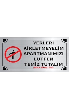 Mayeka Yerleri Kiretmeyelim Apartmanımızı Lütfen Temiz Tutalım Levha Gümüş Metal Yönlendirme
