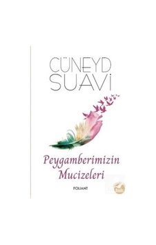 Peygamberimizin Mucizeleri - Cüneyd Suavi - Foliant Peygamberimizin Mucizeleri - Cüneyd Suavi - Foliant
