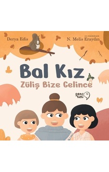 Bal Kız - Züliş Bize Gelince - Derya Edis - Genç Tuti Bal Kız - Züliş Bize Gelince - Derya Edis - Genç Tuti