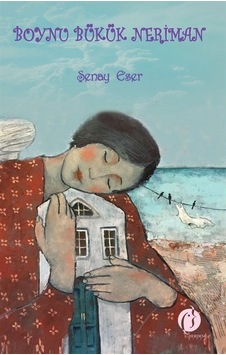 Boynu Bükük Neriman / Şenay Eser Boynu Bükük Neriman / Şenay Eser