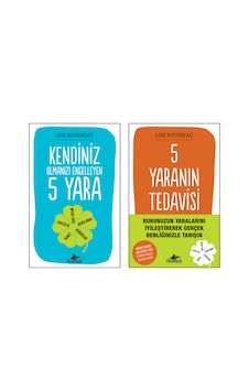 Kendiniz Olmanızı Engelleyen 5 Yara Ve 5 Yaranın Tedavisi 2 K...