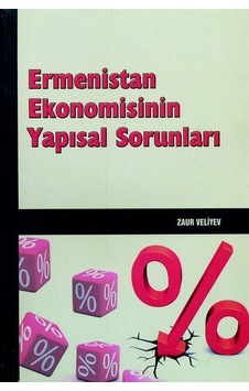 Ermenistan Ekonomisinin Yapısal Sorunları - Zaur Veliyev - Berikan Yayınevi