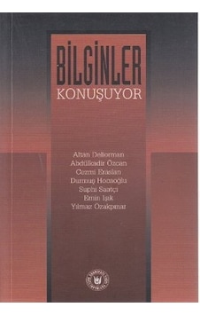 Bilginler Konuşuyor - Altan Deliorman - Abdülkadir Özcan - Türk Edebiyatı Vakfı Yayınları Bilginler Konuşuyor - Altan Deliorman - Abdülkadir Özcan - Türk Edebiyatı Vakfı Yayınları
