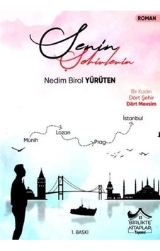 Senin Şehirlerin - Nedim Birol Yürüten - Birlikte Kitaplar Yayınevi Senin Şehirlerin - Nedim Birol Yürüten - Birlikte Kitaplar Yayınevi