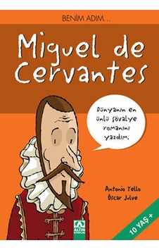 Benim Adım...Miguel de Cervantes - Antonio Tello - Altın Kitaplar Benim Adım...Miguel de Cervantes - Antonio Tello - Altın Kitaplar