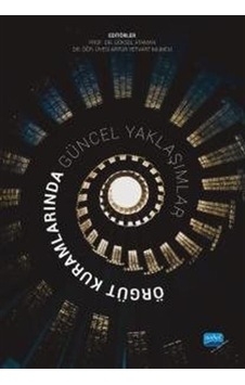 Örgüt Kuramlarında Güncel Yaklaşımlar - Nobel Akademik Yayıncılık Örgüt Kuramlarında Güncel Yaklaşımlar - Nobel Akademik Yayıncılık