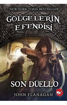 Gölgelerin Efendisi 14-Son Düello - John Flanagan - Beyaz Balina Yayınları Gölgelerin Efendisi 14-Son Düello - John Flanagan - Beyaz Balina Yayınları