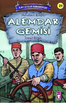 Alemdar Gemisi - Kurtuluşun Kahramanları 3 Alemdar Gemisi - Kurtuluşun Kahramanları 3