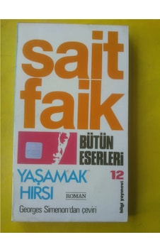 Yaşamak Hırsı Sait Faik Abasıyanık Yaşamak Hırsı Sait Faik Abasıyanık